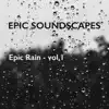 Epic Rain - Vol. 1 - EP album lyrics, reviews, download