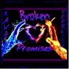Broken Promises (feat. Xavo & Terresha) - Single album lyrics, reviews, download