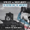 The Alpha & the Magnetic