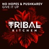 No Hopes - Give It Up