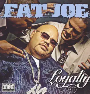 Loyalty by Fat Joe album reviews, ratings, credits