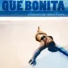 Stream & download Que Bonita - Single