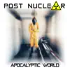 Post Nuclear Apocalyptic World: Ambient Soundscapes, Electric Atmosphere, Ethereal Drone Music album lyrics, reviews, download