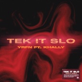 Tek It Slo (feat. Khally) artwork