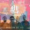 Madeira de Lei, 2018