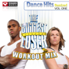 The Biggest Loser UK Workout Mix: Dance Hits Remixed, Vol. 1 (60 Minute Non Stop Workout Mix) [130-134 BPM] - Power Music Workout