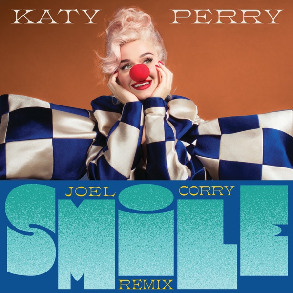 Smile (Joel Corry Remix) - Single - Katy Perry