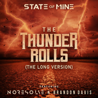 State of Mine, No Resolve & Brandon Davis - The Thunder Rolls (The Long Version) artwork