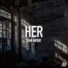 Her - Single album lyrics, reviews, download