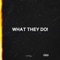 What They DO! - Milan Credle lyrics