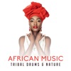 African Music: Tribal Drums & Nature – Rhythms of Dark Continent, Shamanic Dance, Spiritual Savannah Experience, African Meditation, 2018