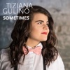 Tiziana Gulino - Sometimes