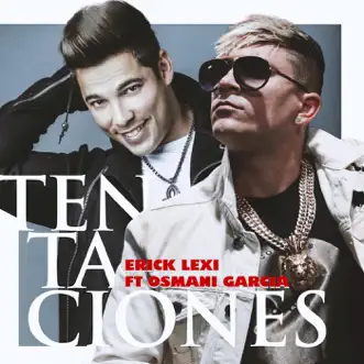 Tentaciones (feat. Osmani Garcia) - Single by ERICK LEXI album reviews, ratings, credits