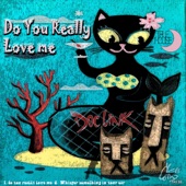 Do You Really Love Me artwork