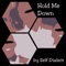 Hold Me Down (feat. D.Zhane) - Self Dialect lyrics