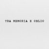 Tra memoria e oblio - Single