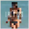 I Hit It First (feat. Bobby Brackins) - Single album lyrics, reviews, download