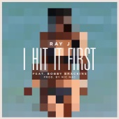 I Hit It First (feat. Bobby Brackins) - Single