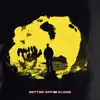 Better Off Alone - Single album lyrics, reviews, download