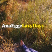 Ana Egge - It's My Lazy Day