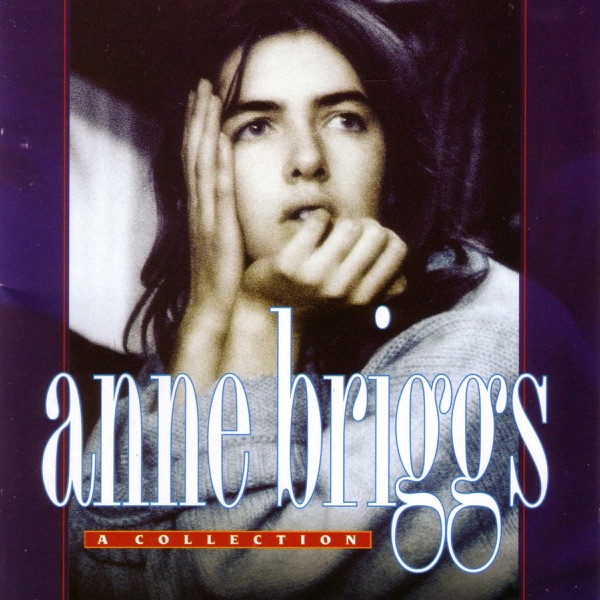 Anne Briggs - She Moves Through The Fair