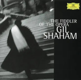 Gil Shaham - The Fiddler of the Opera by Akira Eguchi & Gil Shaham album reviews, ratings, credits