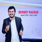 Antep Gelini - Mehmet Kalkan