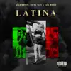 Stream & download Latina (feat. Young Tapz & Tapz Money) - Single