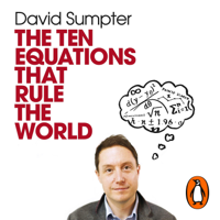 David Sumpter - The Ten Equations that Rule the World artwork