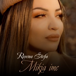 Rovena Stefa - Mikja Ime