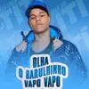 Olha o Barulhinho - Vapo Vapo - Single album lyrics, reviews, download