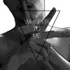 Whisper to Me - Single