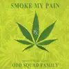 Smoke My Pain - Single album lyrics, reviews, download