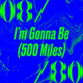 I’m Gonna Be (500 Miles) artwork