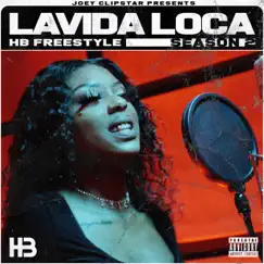 Lavida Loca HB Freestyle (Season 2) - Single by Hardest Bars & Lavida Loca album reviews, ratings, credits