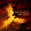 The Phoenix Has Risen