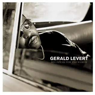 descargar álbum Gerald Levert - Do I Speak For The World