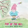 Top of the Hill album lyrics, reviews, download