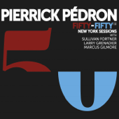 Fifty-Fifty (New York Sessions) - Pierrick Pedron