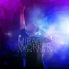 Miracle Worker (Live) album lyrics, reviews, download