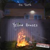 Yellow Houses - Single
