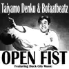 Open Fist (feat. Duck City Music) - Single album lyrics, reviews, download