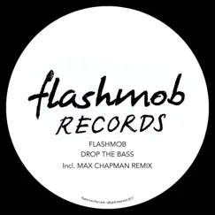 Drop the Bass - Single by Flashmob album reviews, ratings, credits