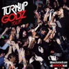 The Turn up Godz Tour