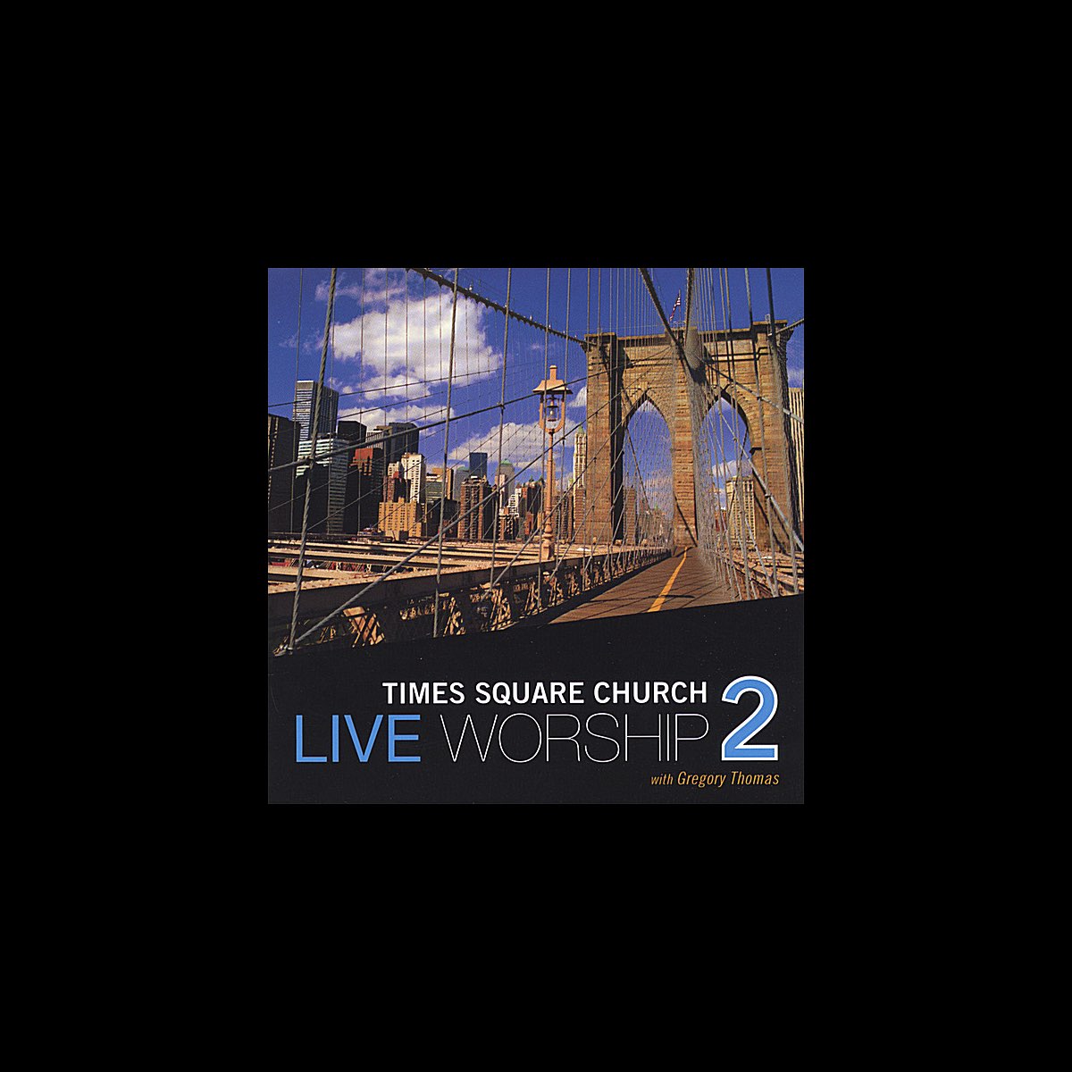 ‎Live Worship 2 With Gregory Thomas by Times Square Church on Apple Music