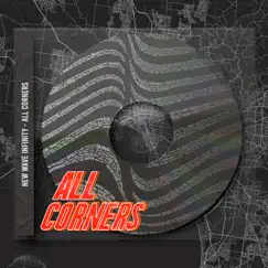 All Corners by New Wave Infinity album reviews, ratings, credits