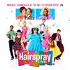 Hairspray Live! (Original Soundtrack of the NBC Television Event) album lyrics, reviews, download