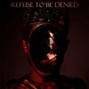 Refuse to Be Denied - Single