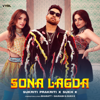 Sukriti Kakar, Prakriti Kakar & Sukh-E Muzical Doctorz - Sona Lagda artwork