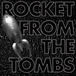 Rocket from the Tombs - Sonic Reducer